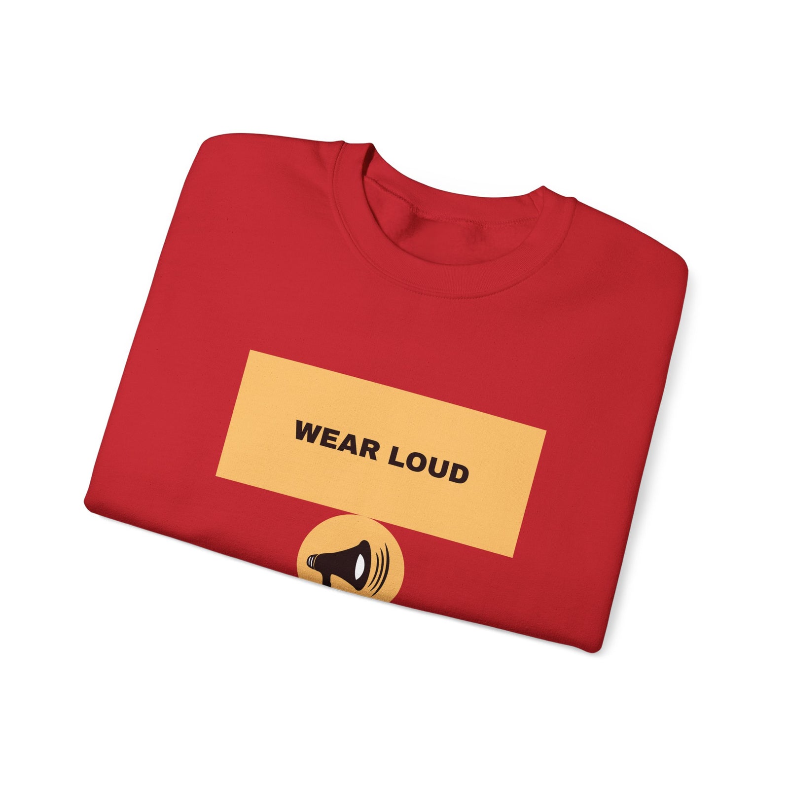 Wear Loud Crewneck Sweatshirt — Graphic Megaphone Statement Pullover