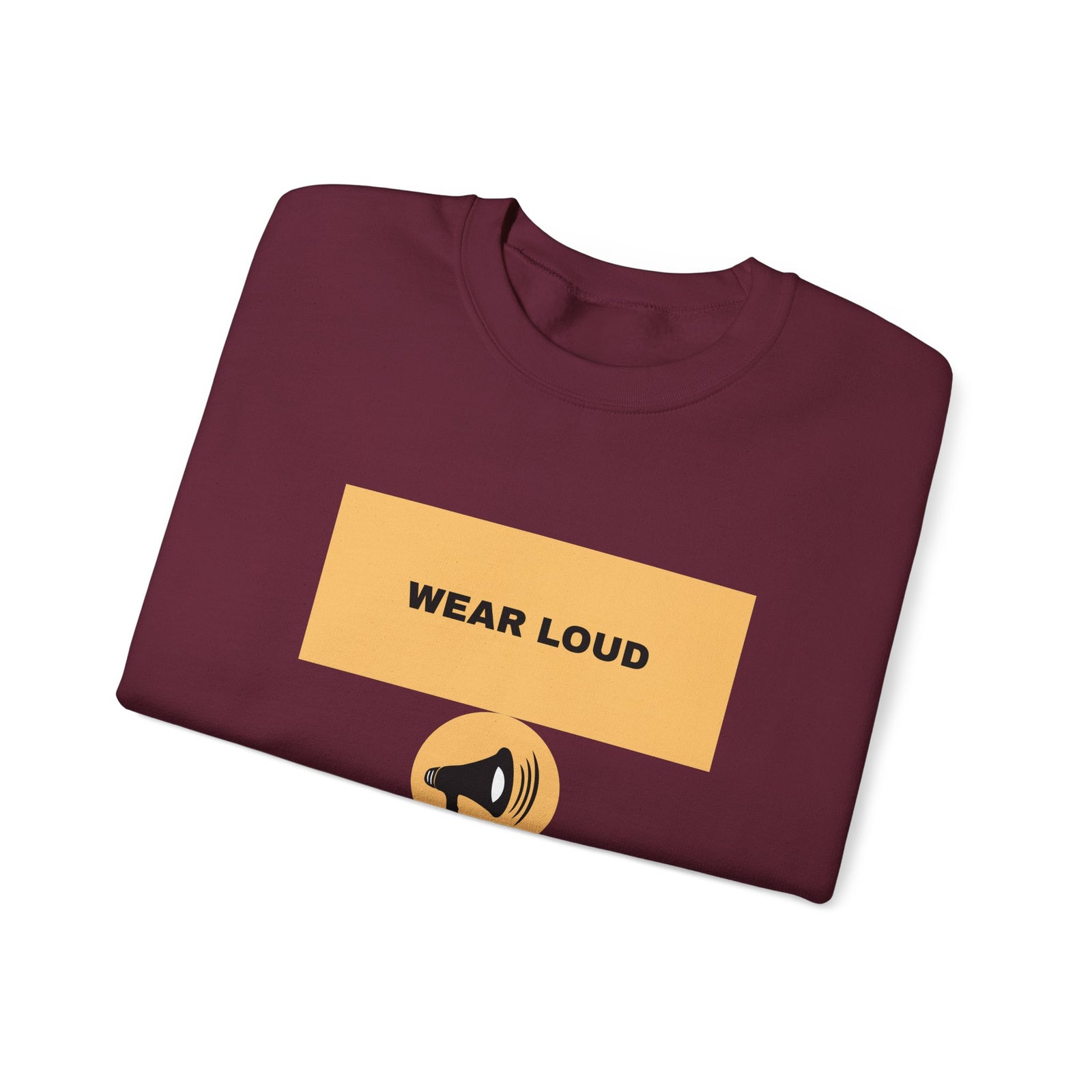 Wear Loud Crewneck Sweatshirt — Graphic Megaphone Statement Pullover